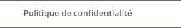 Politique de confidentialité