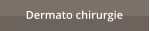 Dermato chirurgie