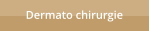 Dermato chirurgie