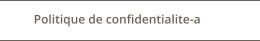 Politique de confidentialite-a